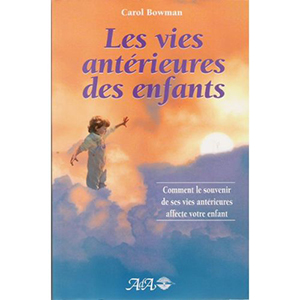 Bowman-Carol-Les-Vies-Anterieures-Des-Enfants-Livre-696602260_L